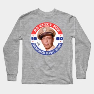 Re-Elect Fife: Mayberry Deputy Sheriff Long Sleeve T-Shirt